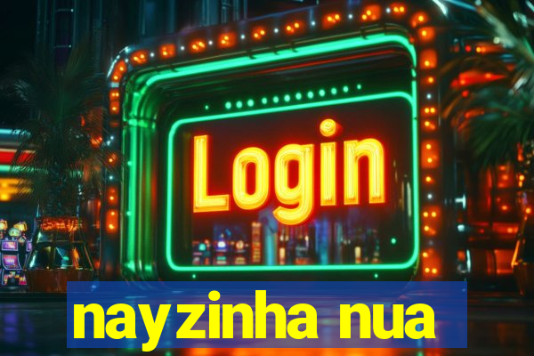 nayzinha nua